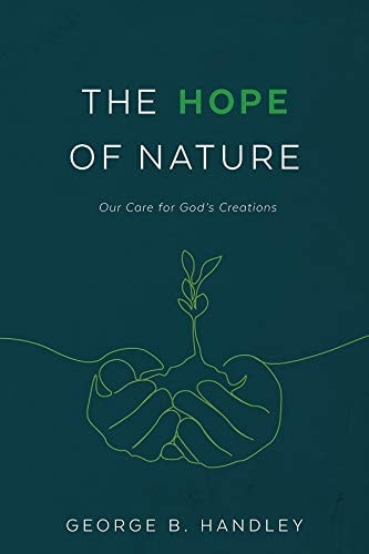 The Hope of Nature Our Care for God's Creation