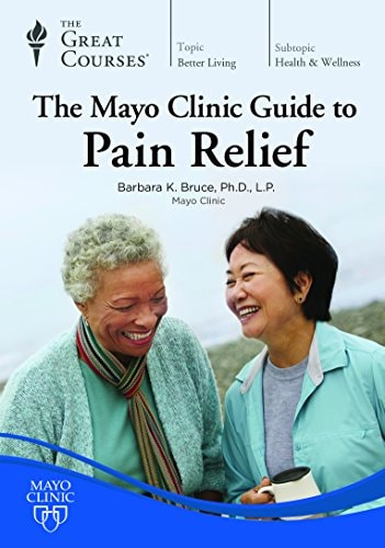 The Mayo Clinic Guide to Pain Relief