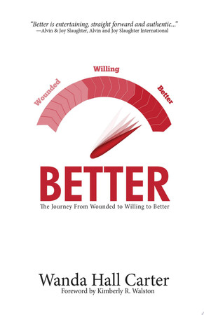 Better: the journey from wounded to willing to better