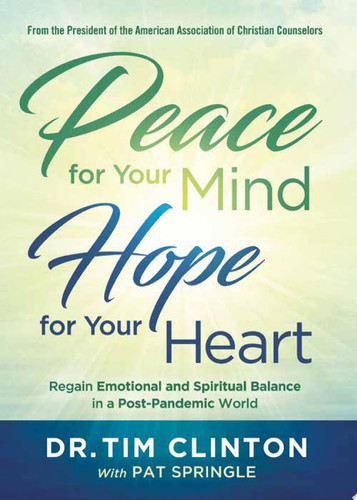 Peace for your mind, hope for your heart