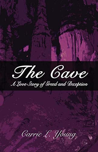 The Cave A Love Story of Greed and Deception