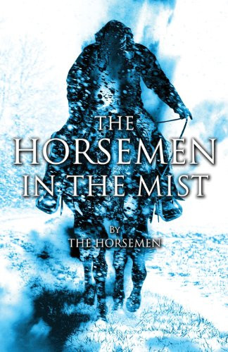 The Horsemen in the Mist