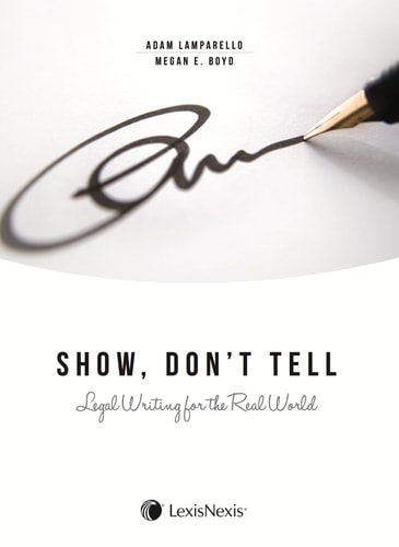 Show, Don't Tell Legal Writing for the Real World