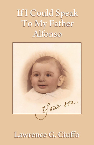 If I Could Speak To My Father Alfonso