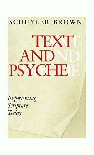 Text and Psyche Experiencing Scripture Today