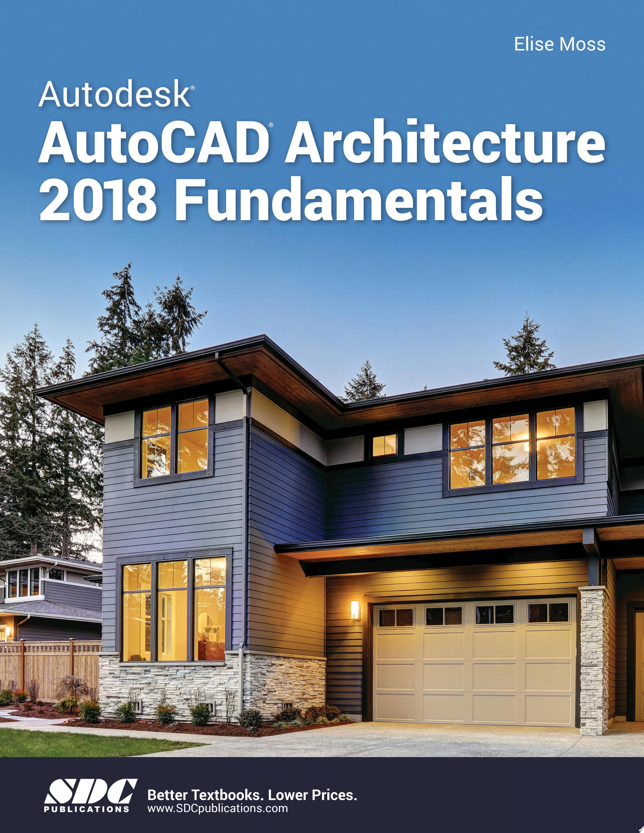 Autodesk AutoCAD Architecture 2018 Fundamentals