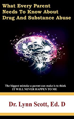 What Every Parent Needs to Know about Drug and Substance Abuse
