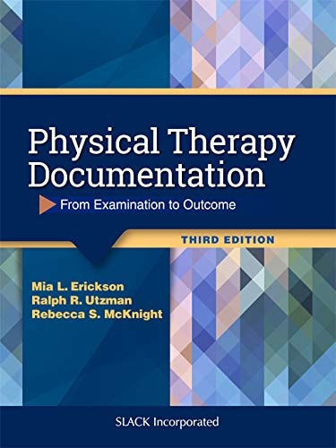 Physical Therapy Documentation From Examination to Outcome, Third Edition