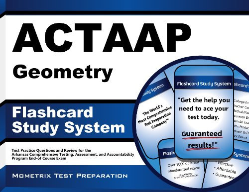 ACTAAP Geometry Flashcard Study System: ACTAAP Test Practice Questions & Exam Review for the Arkansas Comprehensive Testing, Assessment, and Accountability Program End-of Course Exam (Cards)