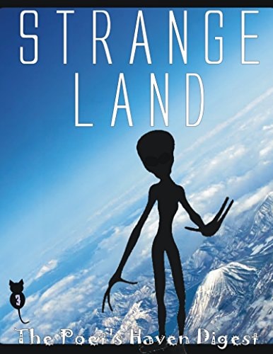 The Poet's Haven Digest: Strange Land