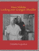 Miss Oddette's Cookbook Looking Over Granga's Shoulder