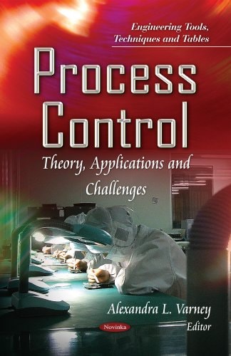 Process Control Theory, Applications and Challenges