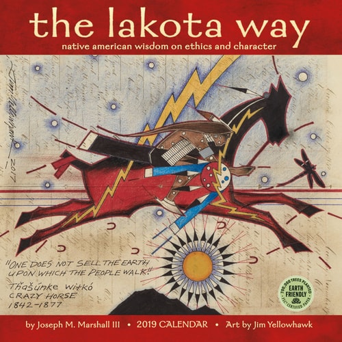 The Lakota Way 2019 Wall Calendar: Native American Wisdom on Ethics and Character