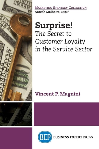 Surprise! The Secret to Customer Loyalty in the Service Sector