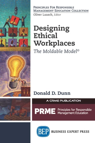 Designing Ethical Workplaces The Moldable Model