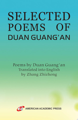 SELECTED POEMS OF DUAN GUANG’AN