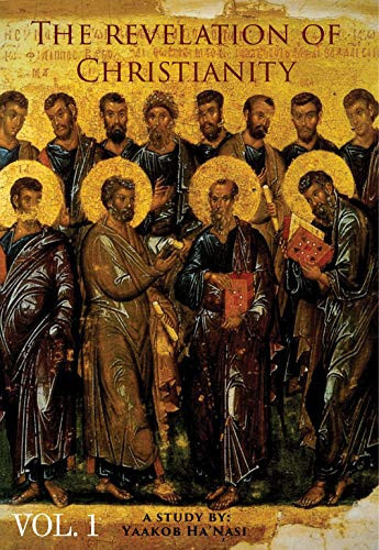 The Revelation of Christianity Unveiling the Most Common False Doctrines of the New Testament and Its Religion