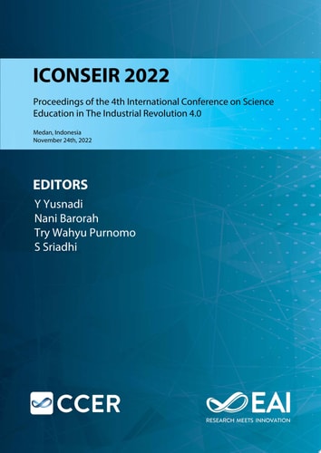 ICONSEIR 2022 Proceedings of the 4th International Conference on Science Education in The Industrial Revolution 4.0, ICONSEIR 2022, November 24th, 2022, Medan, Indonesia
