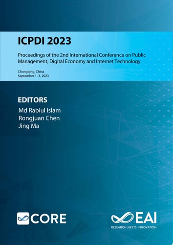 ICPDI 2023 Proceedings of the 2nd International Conference on Public Management, Digital Economy and Internet Technology, ICPDI 2023, September 1–3, 2023, Chongqing, China