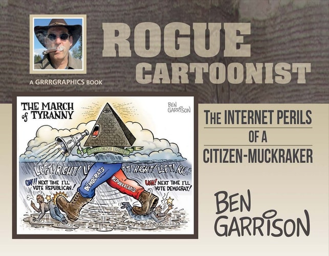Rogue Cartoonist The Internet Perils of a Citizen-Muckraker