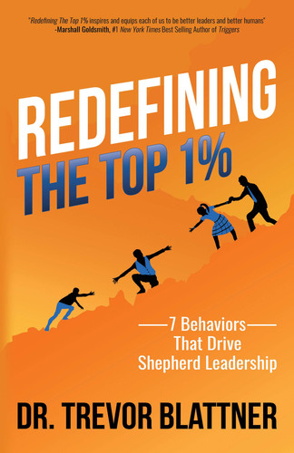 Redefining the Top 1% 7 Behaviors That Drive Shepherd Leadership