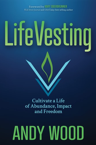LifeVesting Cultivate a Life of Abundance, Impact and Freedom