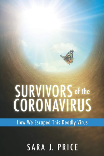 Survivors Of The Coronavirus How We Escaped This Deadly Virus