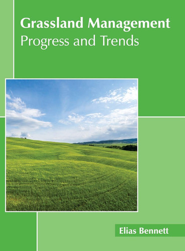 Grassland Management: Progress and Trends