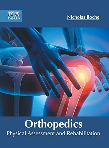 Orthopedics: Physical Assessment and Rehabilitation