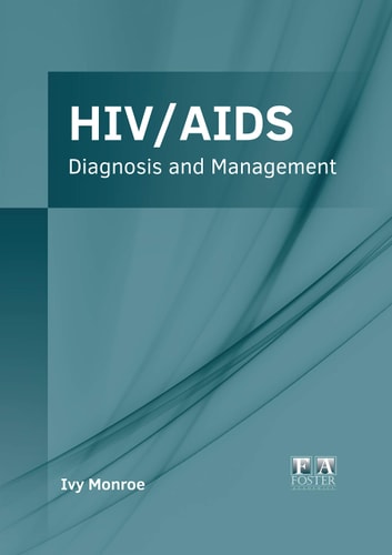 Hiv/Aids: Diagnosis and Management