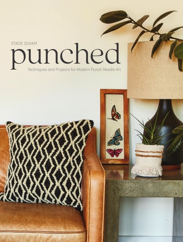 Punched Techniques and Projects for Modern Punch Needle Art