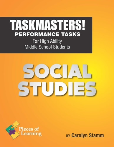 Task Masters - Social Studies! - Performance Tasks for High Ability Middle School Students