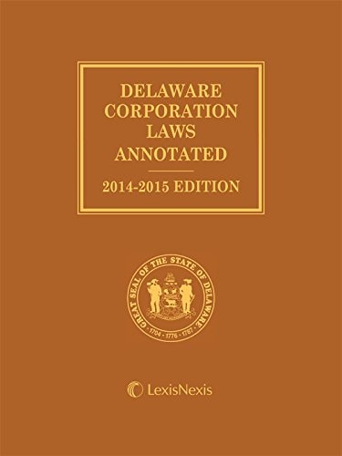 Delaware Corporation Laws Annotated with CD-ROM (2014-2015)