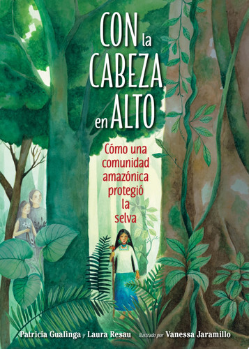 Con la cabeza en alto: cómo una comunidad Amazónica protegió la selva