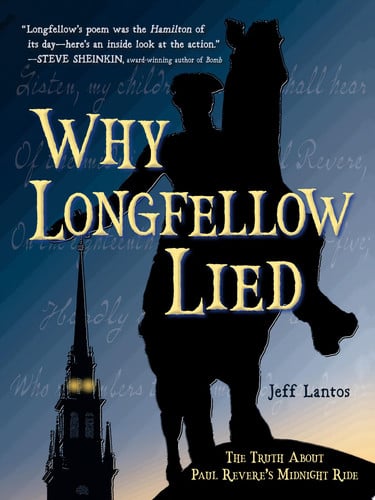 Why Longfellow lied: the truth about Paul Revere's midnight ride