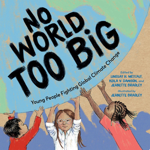 No world too big: young people fighting global climate change