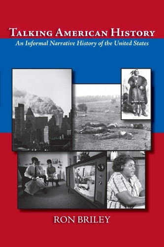 Talking American History An Informal Narrative History of the United States