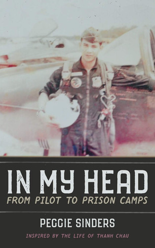 In My Head From Pilot to Prison Camps