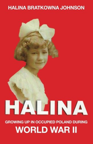 Halina Growing Up in Occupied Poland During World War II.