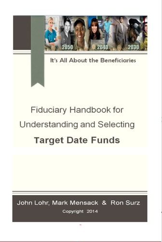 It's All about the Beneficiaries Fiduciary Handbook for Understanding and Selecting Target Date Funds