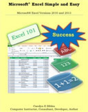 Microsoft® Excel Simple and Easy Covers Microsoft® Excel Versions 2010 And 2013