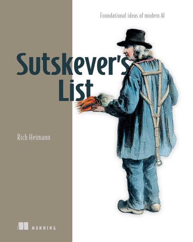Sutskever's List: Foundational ideas of modern AI