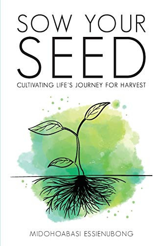 Sow Your Seed Cultivating Life's Journey for Harvest