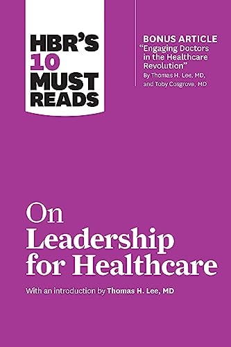 HBR's 10 Must Reads on Leadership for Healthcare