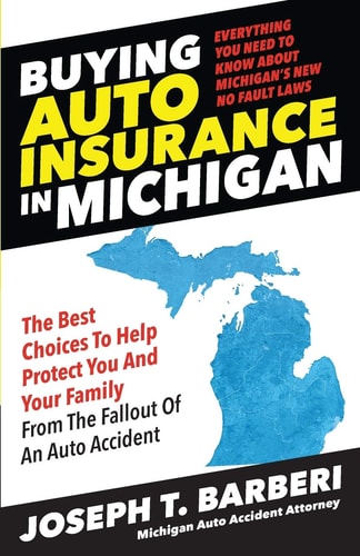 Buying Auto Insurance in Michigan Everything You Need to Know About Michigan's New No Fault Laws