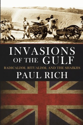 Invasions of the Gulf: Radicalism, Ritualism and the Shaikhs