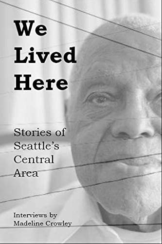 We Lived Here Stories of the Central Area