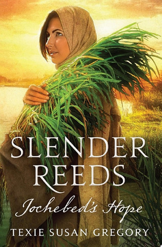 Slender Reeds: Jochebed's Hope