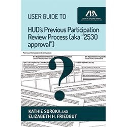 The User Guide to HUD's Previous Participation Review Process (aka "2530 Approval")