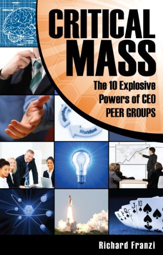 Critical Mass The 10 Explosive Powers of CEO Peer Groups